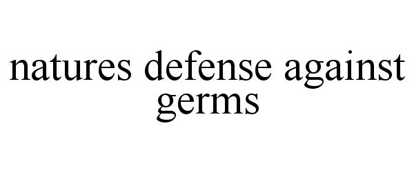  NATURES DEFENSE AGAINST GERMS