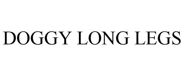  DOGGY LONG LEGS