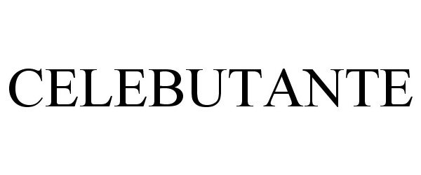 Trademark Logo CELEBUTANTE