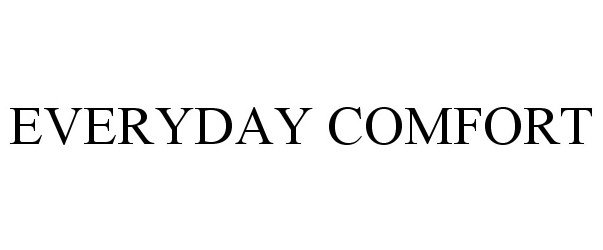 Trademark Logo EVERYDAY COMFORT