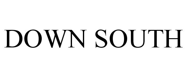 Trademark Logo DOWN SOUTH