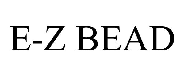 Trademark Logo E-Z BEAD