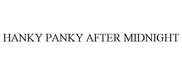 Trademark Logo HANKY PANKY AFTER MIDNIGHT