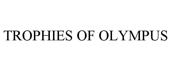 TROPHIES OF OLYMPUS