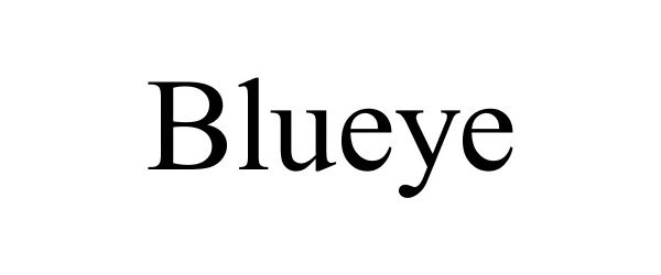 Trademark Logo BLUEYE