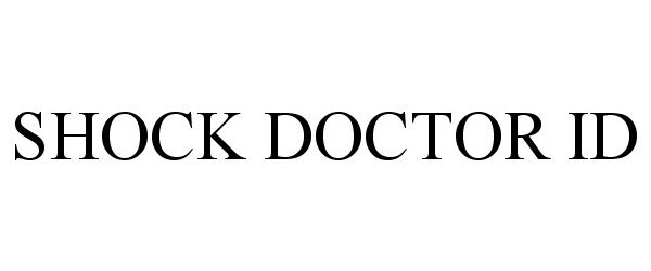 Trademark Logo SHOCK DOCTOR ID