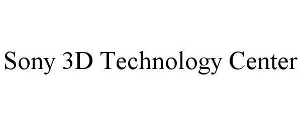 Trademark Logo SONY 3D TECHNOLOGY CENTER