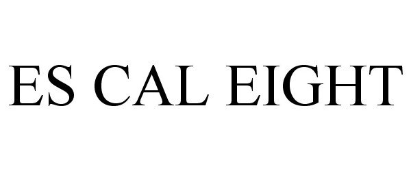  ES CAL EIGHT