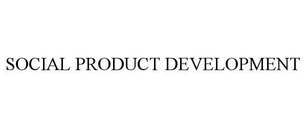  SOCIAL PRODUCT DEVELOPMENT