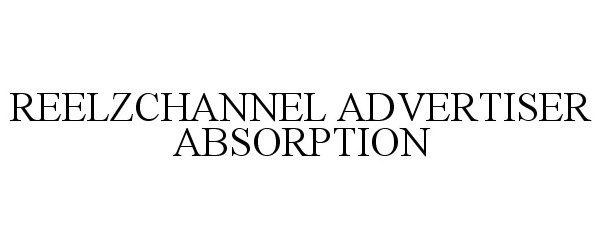  REELZCHANNEL ADVERTISER ABSORPTION