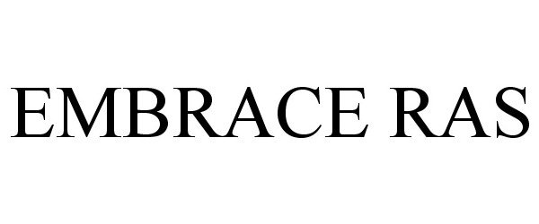 Trademark Logo EMBRACE RAS