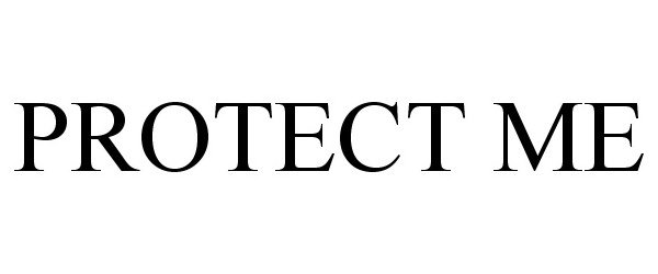 Trademark Logo PROTECT ME