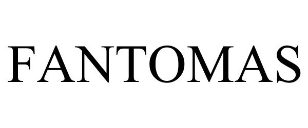 Trademark Logo FANTOMAS