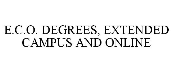  E.C.O. DEGREES, EXTENDED CAMPUS AND ONLINE