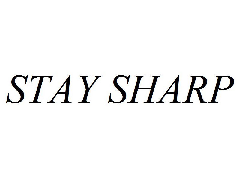 STAY SHARP