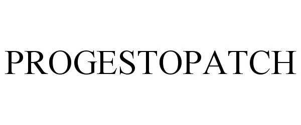 Trademark Logo PROGESTOPATCH