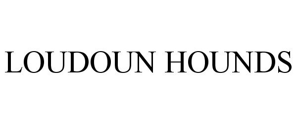 Trademark Logo LOUDOUN HOUNDS