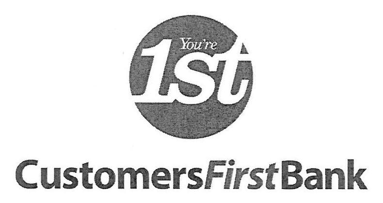  YOU'RE FIRST CUSTOMERS FIRST BANK