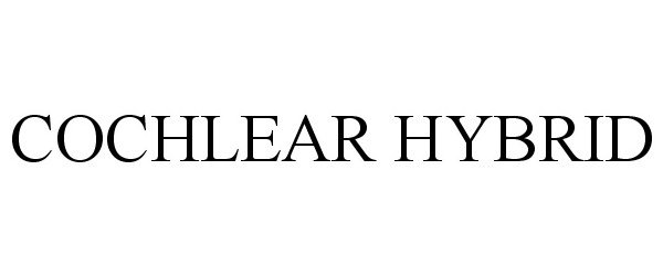 Trademark Logo COCHLEAR HYBRID
