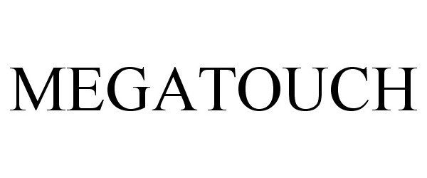 Trademark Logo MEGATOUCH
