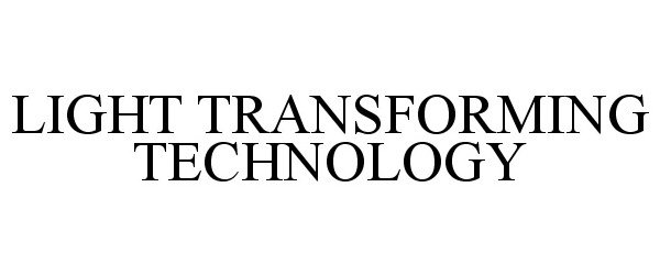  LIGHT TRANSFORMING TECHNOLOGY