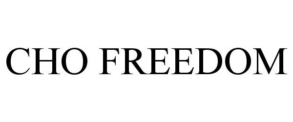 Trademark Logo CHO FREEDOM