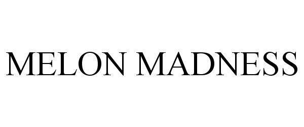 Trademark Logo MELON MADNESS
