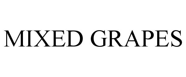 Trademark Logo MIXED GRAPES