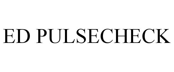 Trademark Logo ED PULSECHECK