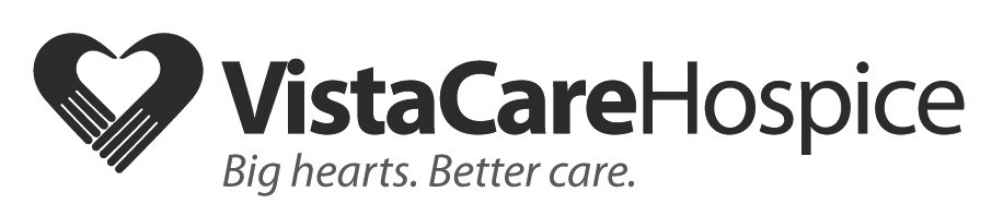  VISTACAREHOSPICE BIG HEARTS. BETTER CARE.