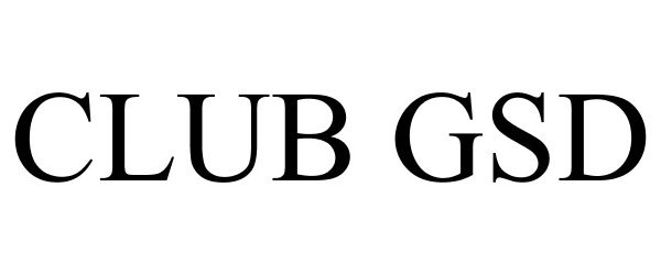 Trademark Logo CLUB GSD