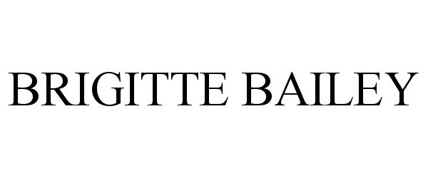Trademark Logo BRIGITTE BAILEY