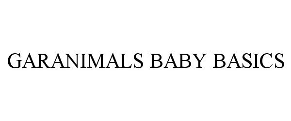 Trademark Logo GARANIMALS BABY BASICS