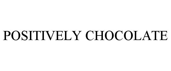  POSITIVELY CHOCOLATE