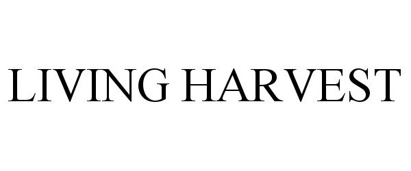  LIVING HARVEST