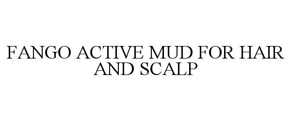  FANGO ACTIVE MUD FOR HAIR AND SCALP