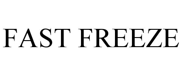 Trademark Logo FAST FREEZE