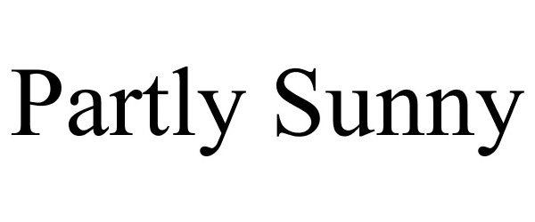 Trademark Logo PARTLY SUNNY