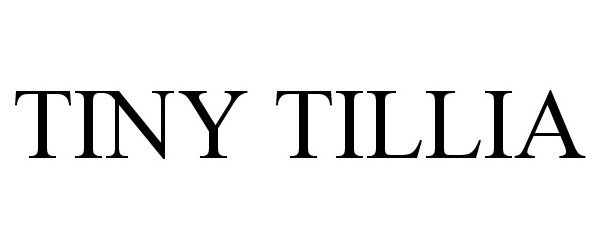 Trademark Logo TINY TILLIA