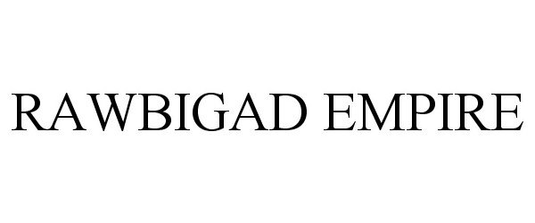  RAWBIGAD EMPIRE