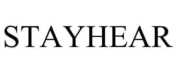 Trademark Logo STAYHEAR