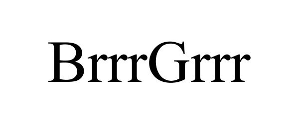 Trademark Logo BRRRGRRR