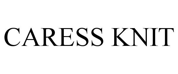 Trademark Logo CARESS KNIT