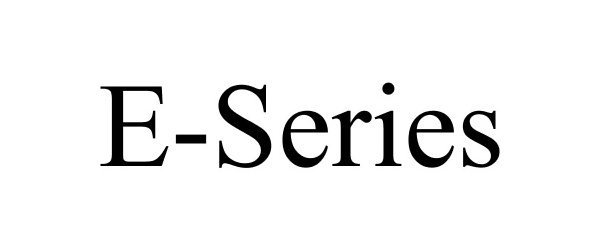 Trademark Logo E-SERIES