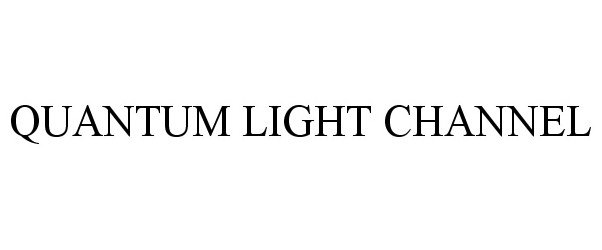  QUANTUM LIGHT CHANNEL