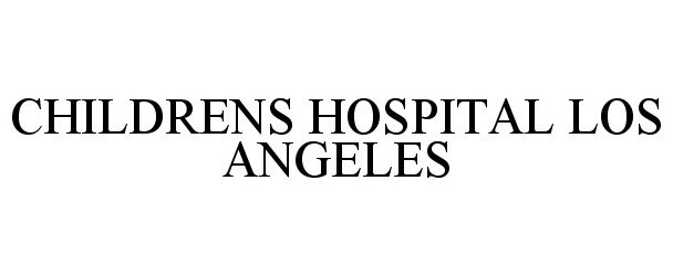 Trademark Logo CHILDREN'S HOSPITAL LOS ANGELES