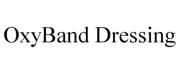  OXYBAND DRESSING