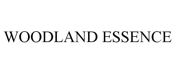 Trademark Logo WOODLAND ESSENCE