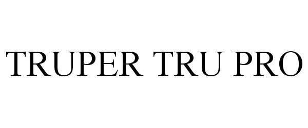 Trademark Logo TRUPER TRU PRO