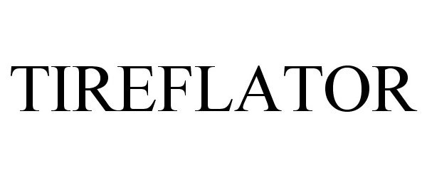 Trademark Logo TIREFLATOR